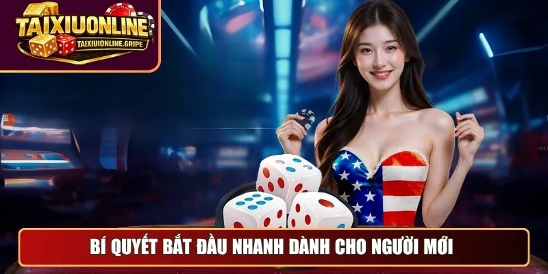 Bí quyết bắt đầu nhanh dành cho người mới Bí quyết bắt đầu nhanh dành cho người mới