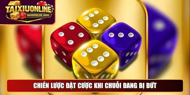 Chiến lược đặt cược khi chuỗi đang bị đứt Chiến lược đặt cược khi chuỗi đang bị đứt