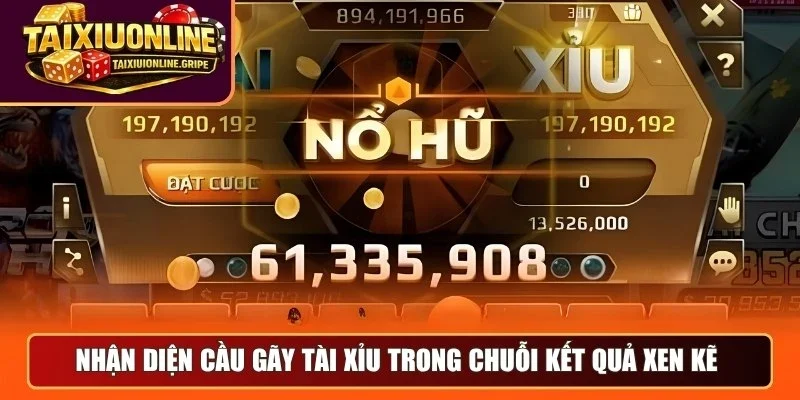 Nhận diện cầu gãy tài xỉu trong chuỗi kết quả xen kẽ Nhận diện cầu gãy tài xỉu trong chuỗi kết quả xen kẽ