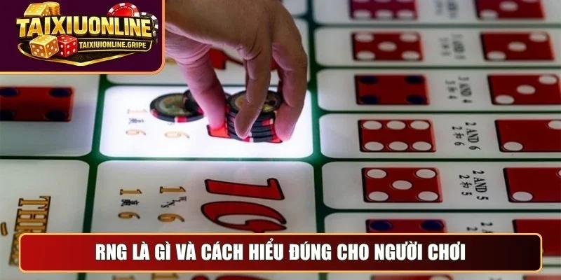 RNG là gì và cách hiểu đúng cho người chơi RNG là gì và cách hiểu đúng cho người chơi