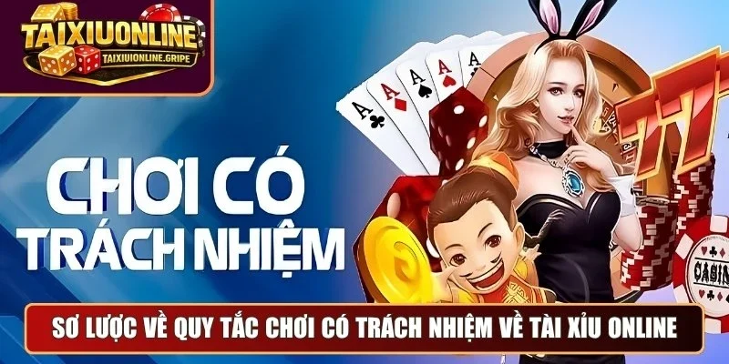 Sơ lược về quy tắc chơi có trách nhiệm về tài xỉu online Sơ lược về quy tắc chơi có trách nhiệm về tài xỉu online