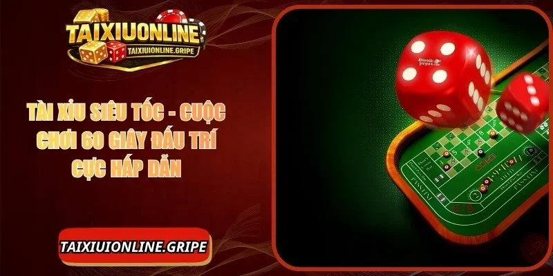 Tài Xỉu Siêu Tốc - Đặt Cược Nhanh, Phần Thưởng Liền Tay