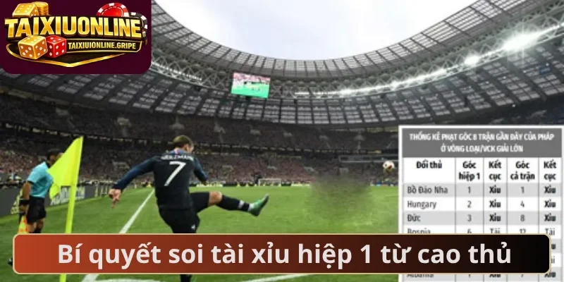 Bí quyết soi tài xỉu hiệp 1 từ cao thủ