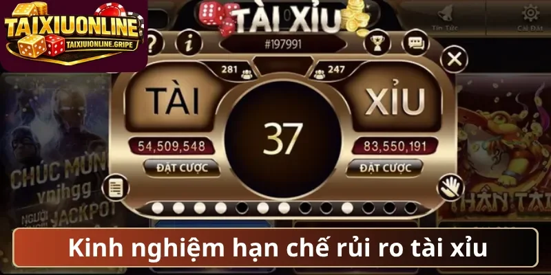 Kinh nghiệm hạn chế rủi ro tài xỉu Kinh nghiệm hạn chế rủi ro tài xỉu